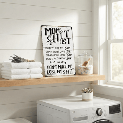 “Mom's Shit List” Funny Metal Wall Sign