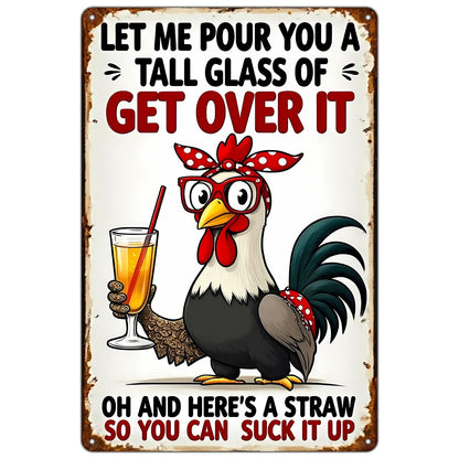 The Sassy Rooster "Get Over It" Vintage Metal Sign