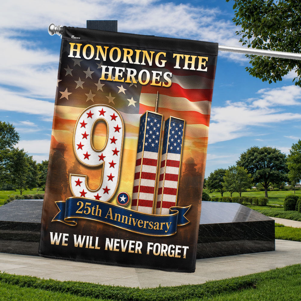 9/11 Patriot Day 25th Anniversary Honoring the Heroes We Will Never Forget Flag