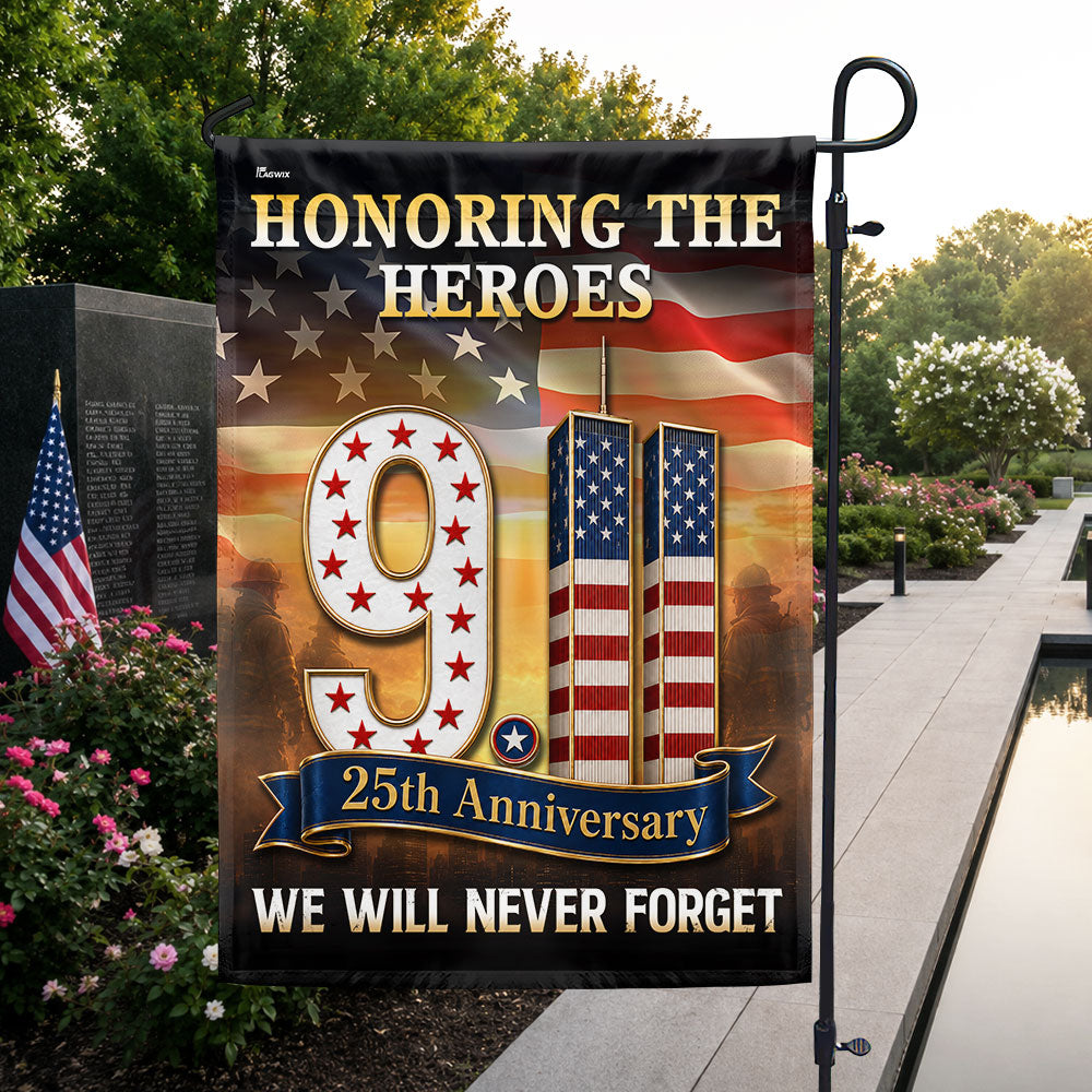 9/11 Patriot Day 25th Anniversary Honoring the Heroes We Will Never Forget Flag