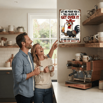 The Sassy Rooster "Get Over It" Vintage Metal Sign